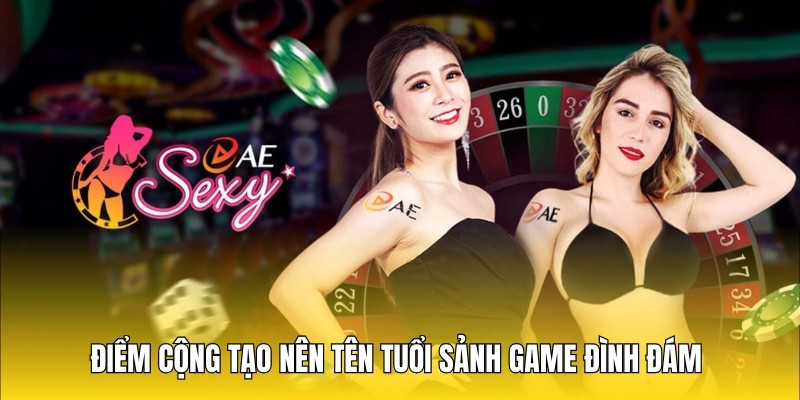 Điểm cộng tạo nên tên tuổi sảnh game đình đám
