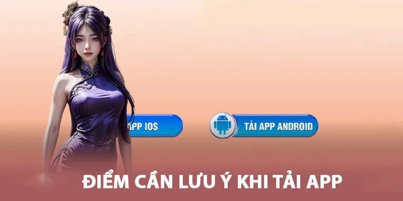 Lưu ý khi tải ứng dụng