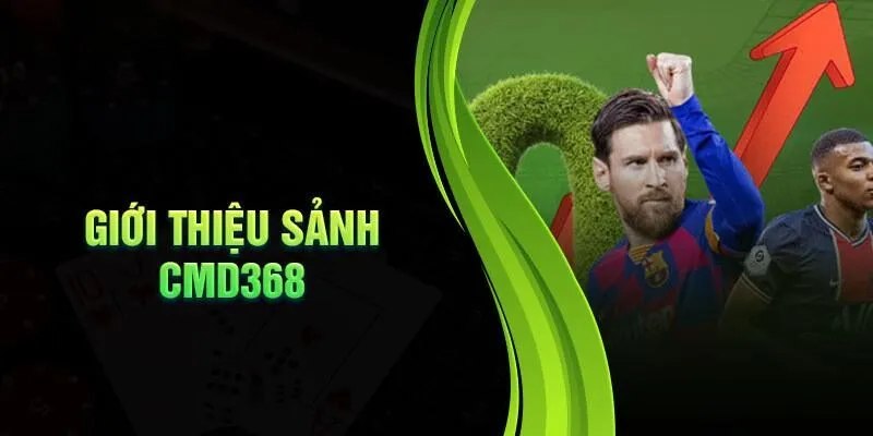 Thông tin chung về sảnh CMD368