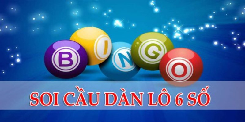 Vài nét về dàn lô đề 6 số